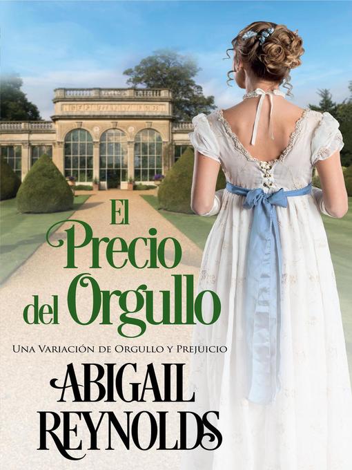 Title details for El Precio del Orgullo by Abigail Reynolds - Available